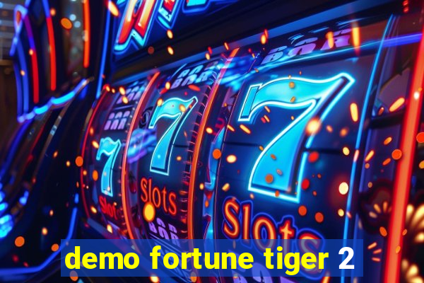 demo fortune tiger 2